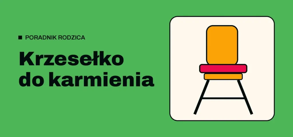 Ilustracja: krzesełko do karmienia – poradnik o wyborze krzesełka